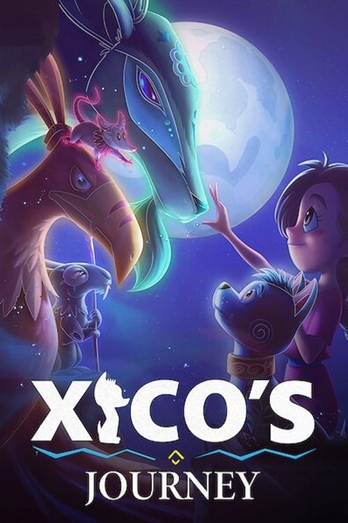 Xico’s Journey (2021) ฮีโกผจญภัย (2021)