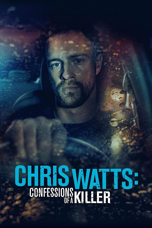 Chris Watts Confessions of a Killer (2020) (2020)