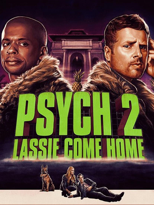 Psych 2 Lassie Come Home (2020) ไซก์ แก๊งสืบจิตป่วน 2 พาลูกพี่กลับบ้าน (2020)