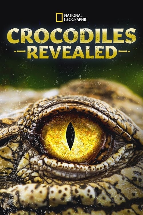 Crocodiles Revealed (2022) (2022)