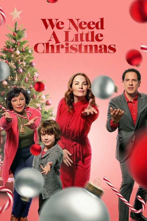 We Need a Little Christmas (2022) คริสต์มาสนี้ไม่ไร้รัก (2022)
