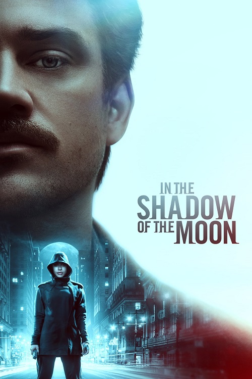 In the Shadow of the Moon (2019) ย้อนรอยจันทรฆาต (2019)