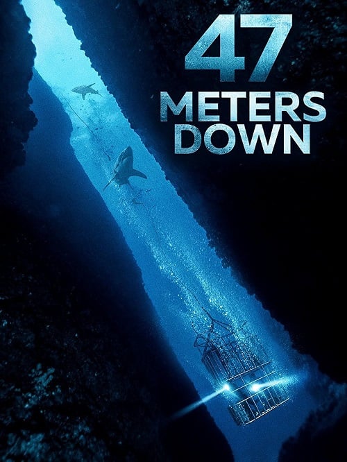 47 Meters Down (2017) 47 ดิ่งลึกเฉียดนรก
