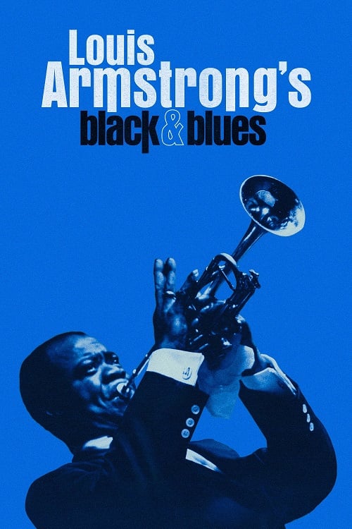 Louis Armstrong’s Black & Blues (2022) (2022)