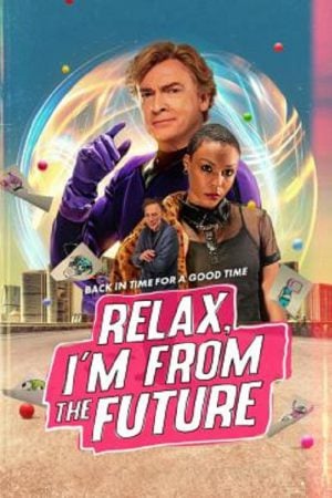 Relax I'm From The Future (2023)