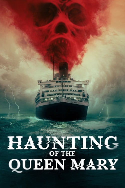 Haunting of the Queen Mary (2023) เรือผีปีศาจ (2023)