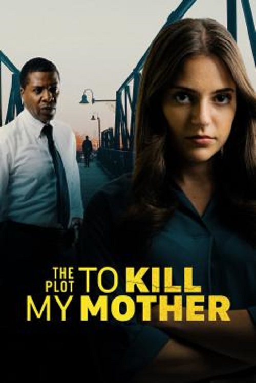 The Plot to Kill My Mother (2023) (2023)