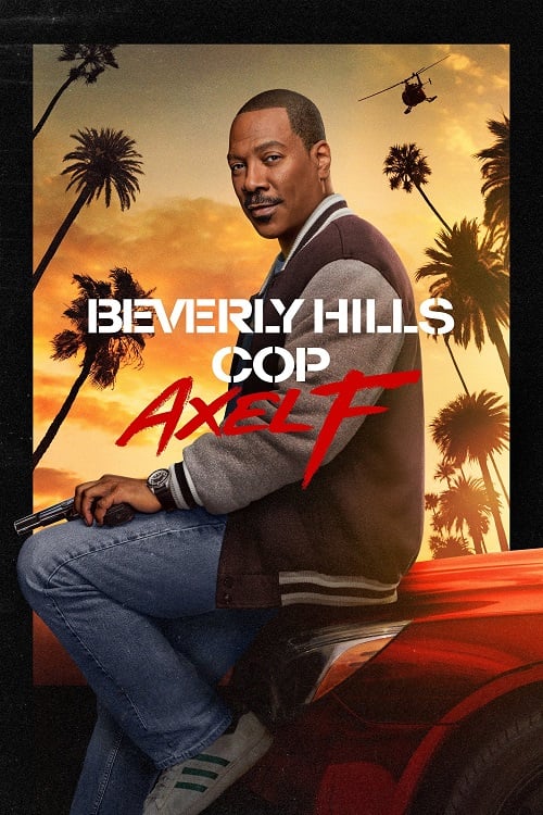 Beverly Hills Cop Axel F (2024) โปลิศจับตำรวจ เอ็กเซล เอฟ (2024)