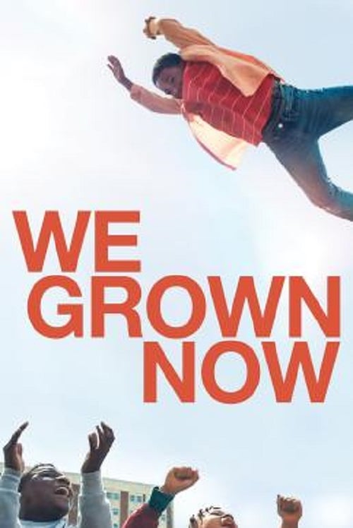 We Grown Now (2023) ตราไว้ในวัยเยาว์ (2023)