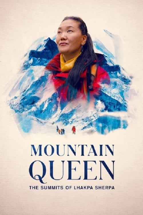 Mountain Queen The Summits of Lhakpa Sherpa ราชินีขุนเขา ลัคปา เชอร์ปา (2024) (2024)