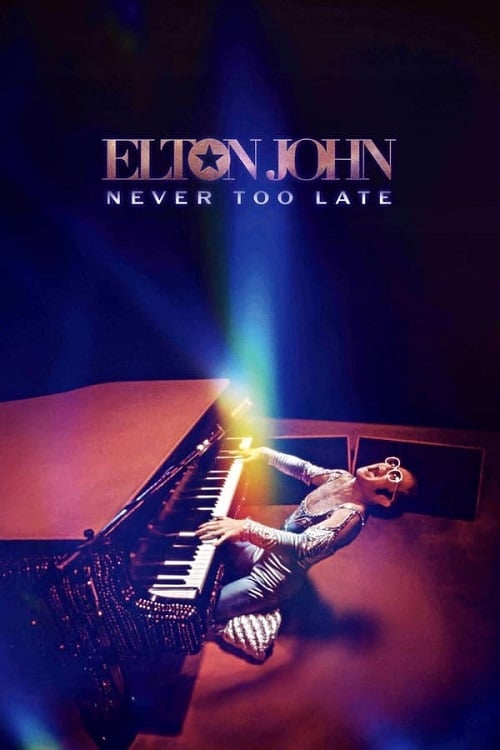 Elton John Never Too Late (2024) (2024)