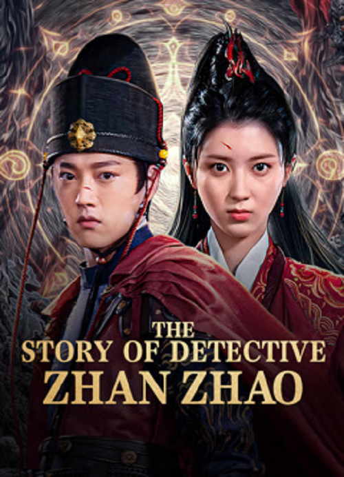 The Story Of Detective Zhan Zhao (2025) ยอดนักสืบจั่นเจา