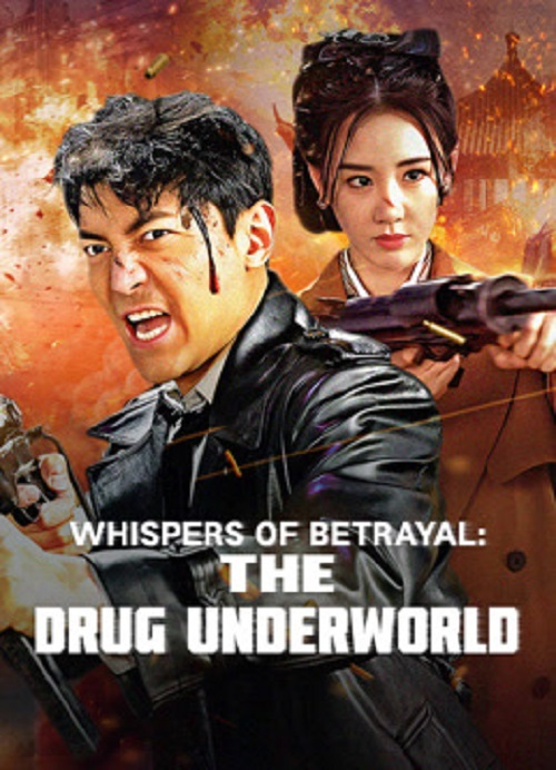 Whispers of Betrayal The Drug Underworld (2024) (2024)