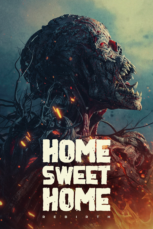 Home Sweet Home Rebirth (2025) โฮมสวีทโฮม กำเนิดใหม่ (2025)