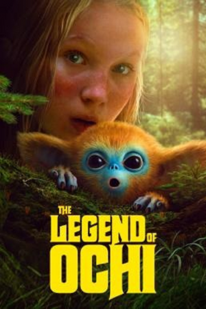 The Legend of Ochi (2025) โอชิ อสูรขี้อ้อน พา 'น้อน' กลับบ้าน