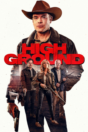 High Ground (2025) ไฮกราวด์ ศึกเลือดชายแดน