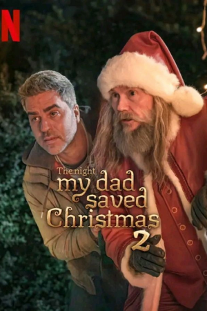 The Night My Dad Saved Christmas 2 (2025) พ่อหนูนี่แหละช่วยคริสต์มาสไว้ 2