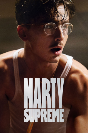 Marty Supreme (2025)