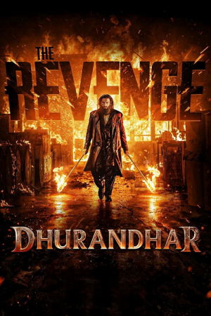 Dhurandhar The Revenge (2026) ปฏิบัติการกล้าสนั่นเมือง แค้นเดือดไร้ปรานี