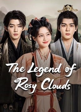 The Legend of Rosy Clouds (2026) บุปผาคู่บัลลังก์