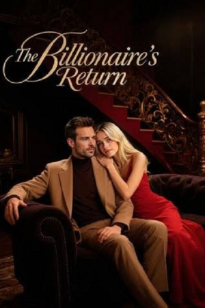 The Billionaire's Return (2026) มหาเศรษฐีลับ ทวงคืนทุกสิ่ง